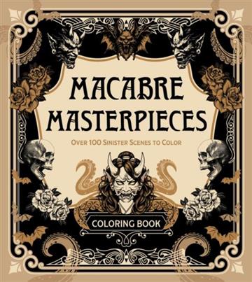 Knjiga Macabre Masterpieces: Over 100 Sinister Scenes to Color autora Chartwell Books izdana 2026 kao meki uvez dostupna u Knjižari Znanje.