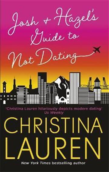 Knjiga Josh and Hazel's Guide to Not Dating autora Christina Lauren izdana 2019 kao meki uvez dostupna u Knjižari Znanje.