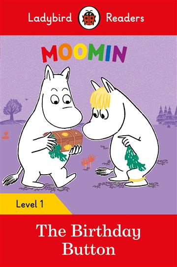 Knjiga Ladybird Readers Level 1 - Moomin: The Birthday Button autora Ladybird Reader izdana 2019 kao meki uvez dostupna u Knjižari Znanje.