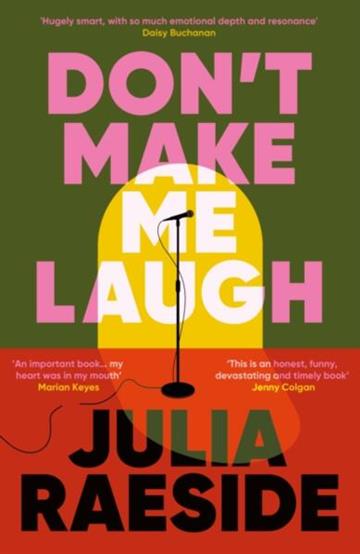Knjiga Don't Make Me Laugh autora Julia Raeside izdana 2025 kao meki uvez dostupna u Knjižari Znanje.