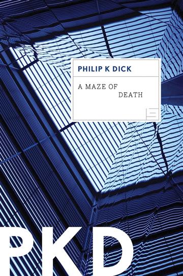 Knjiga Maze of Death autora Philip K. Dick izdana 2013 kao meki uvez dostupna u Knjižari Znanje.