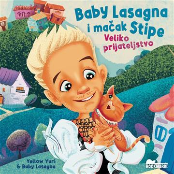Knjiga Baby Lasagna i mačak Stipe - Veliko prijateljstvo autora Igor Jurilj izdana 2024 kao tvrdi uvez dostupna u Knjižari Znanje.