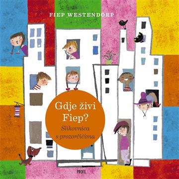Knjiga Gdje živi Fiep? autora Fiep Westendorp izdana 2026 kao tvrdi uvez dostupna u Knjižari Znanje.