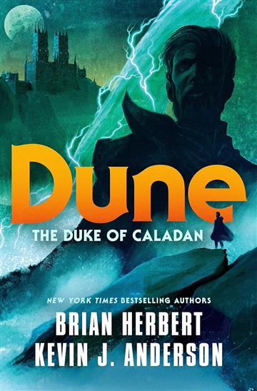 Knjiga Dune: The Duke of Caladan autora Brian Herbert and Ke izdana 2021 kao meki uvez dostupna u Knjižari Znanje.