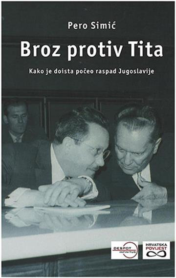 Knjiga Broz protiv Tita autora Pero Simić izdana 2022 kao meki  uvez dostupna u Knjižari Znanje.