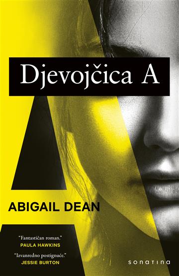 Knjiga Djevojčica A autora Abigail Dean izdana 2021 kao meki uvez dostupna u Knjižari Znanje.
