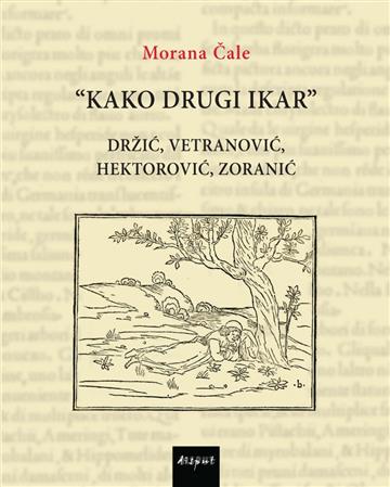 Knjiga Kako drugi Ikar autora Morana Čale izdana 2024 kao meki uvez dostupna u Knjižari Znanje.