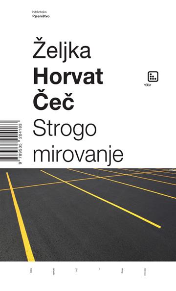 Knjiga Strogo mirovanje autora Željka Horvat Čeč izdana 2021 kao tvrdi uvez dostupna u Knjižari Znanje.