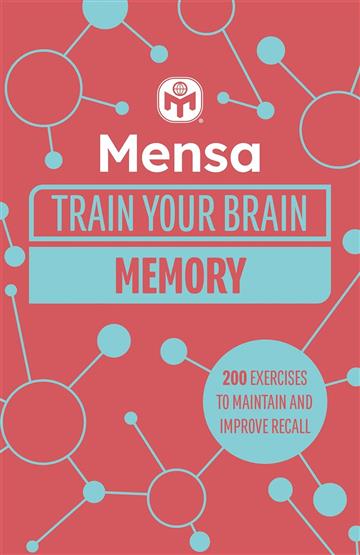Knjiga Mensa Train Your Brain Memory autora Gareth Moore izdana 2023 kao meki uvez dostupna u Knjižari Znanje.