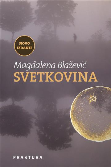 Knjiga Svetkovina autora Magdalena Blažević izdana 2022 kao meki uvez dostupna u Knjižari Znanje.