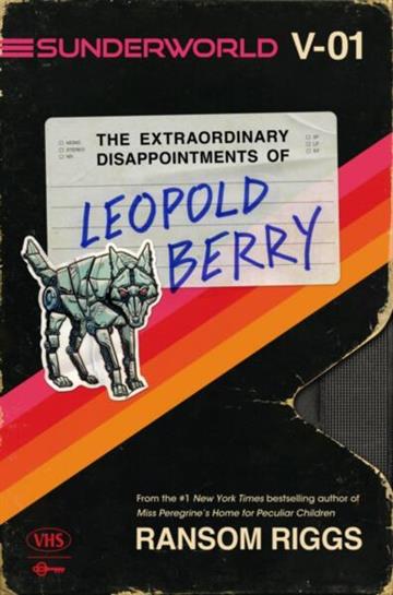 Knjiga Unfortunate Responsibilities Of Leopold Berry autora Ransom Riggs izdana 2025 kao meki uvez dostupna u Knjižari Znanje.