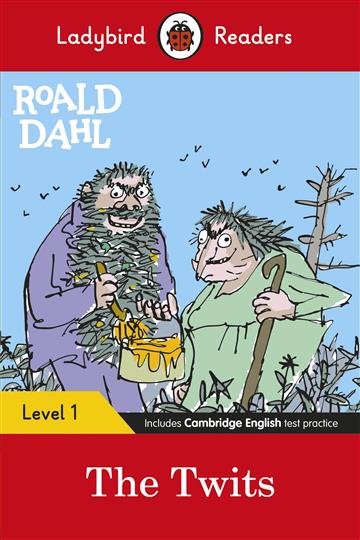 Knjiga Ladybird Readers Level 1 - Roald Dahl: The Twits autora Ladybird Reader izdana 2021 kao meki uvez dostupna u Knjižari Znanje.