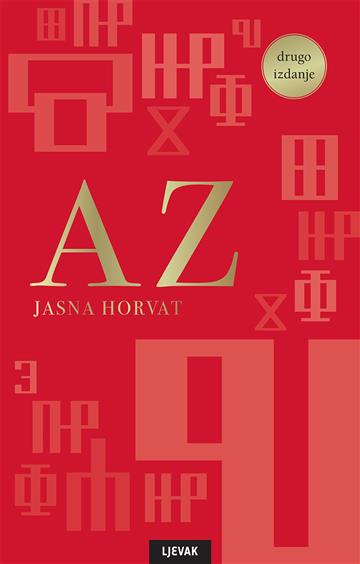 Knjiga AZ autora Jasna Horvat izdana 2020 kao tvrdi uvez dostupna u Knjižari Znanje.