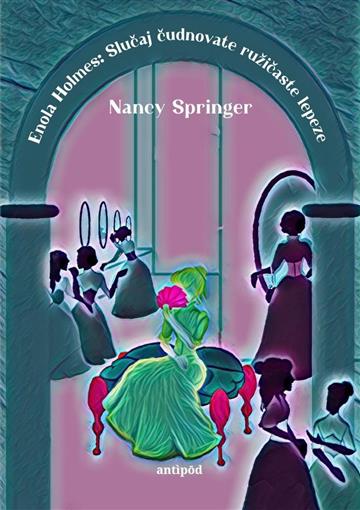 Knjiga Enola Holmes: slučaj čudnovate ružičaste lepeze autora Nancy Springer izdana 2023 kao meki uvez dostupna u Knjižari Znanje.
