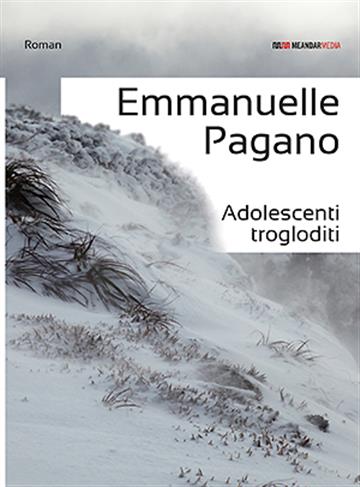 Knjiga Adolescenti trogloditi autora Emmanuelle Pagano izdana 2014 kao meki uvez dostupna u Knjižari Znanje.