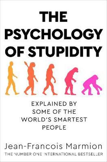 Knjiga Psychology of Stupidity autora Jean-Francois Marmio izdana 2022 kao meki uvez dostupna u Knjižari Znanje.