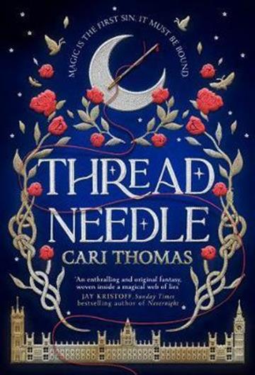 Knjiga Threadneedle autora Cari Thomas izdana 2021 kao meki uvez dostupna u Knjižari Znanje.