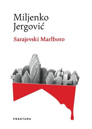 Knjiga Sarajevski Marlboro autora Miljenko Jergović izdana 2018 kao tvrdi uvez dostupna u Knjižari Znanje.
