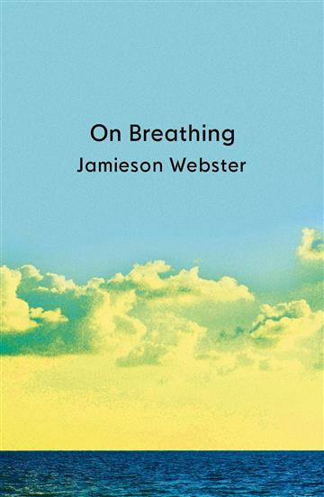 Knjiga On Breathing autora Jamieson Webster izdana 2025 kao meki uvez dostupna u Knjižari Znanje.