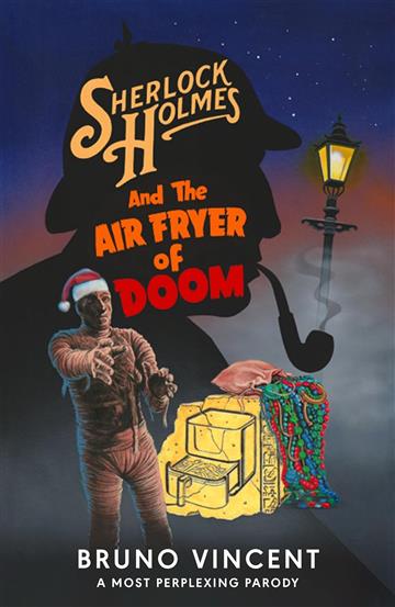 Knjiga Sherlock Holmes and the Air Fryer of Doom autora Bruno Vincent izdana 2024 kao meki uvez dostupna u Knjižari Znanje.