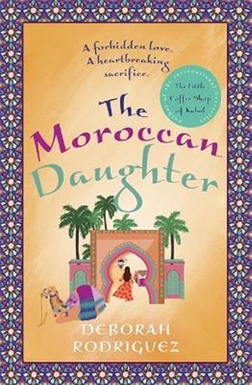 Knjiga Moroccan Daughter autora Deborah Rodriguez izdana 2021 kao meki uvez dostupna u Knjižari Znanje.