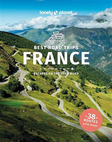 Knjiga Lonely Planet Best Road Trips France autora Lonely Planet izdana 2024 kao meki uvez dostupna u Knjižari Znanje.
