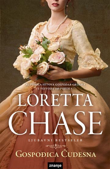 Knjiga Gospođica Čudesna autora Loretta Chase izdana 2017 kao tvrdi uvez dostupna u Knjižari Znanje.