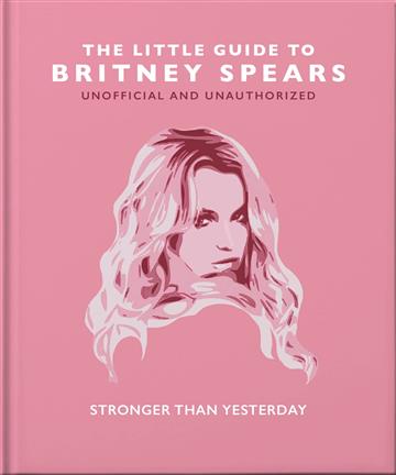 Knjiga Little Guide to Britney Spears autora Orange Hippo! izdana 2023 kao tvrdi uvez dostupna u Knjižari Znanje.