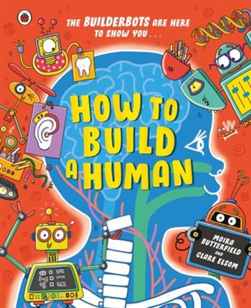 Knjiga How to Build a Human autora Moira Butterfield izdana 2026 kao meki uvez dostupna u Knjižari Znanje.
