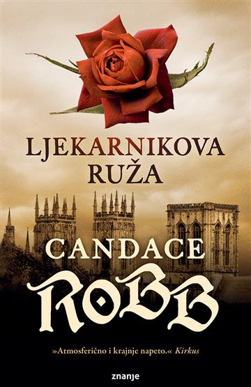Knjiga Ljekarnikova ruža autora Candace Robb izdana 2021 kao meki uvez dostupna u Knjižari Znanje.