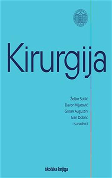 Knjiga Kirurgija autora Željko Sutlić Davor Mijatović Goran Augustin izdana 2022 kao tvrdi uvez dostupna u Knjižari Znanje.