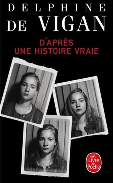 Knjiga D'apres une histoire vraie autora Delphine de Vigan izdana 2017 kao meki uvez dostupna u Knjižari Znanje.
