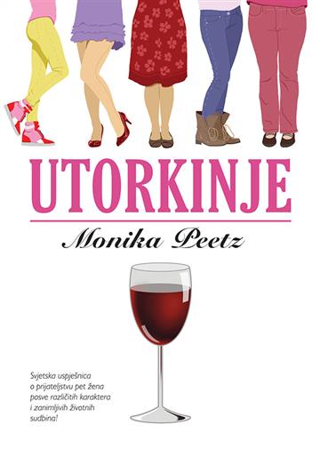 Knjiga Utorkinje autora Monika Peetz izdana 2013 kao meki uvez dostupna u Knjižari Znanje.