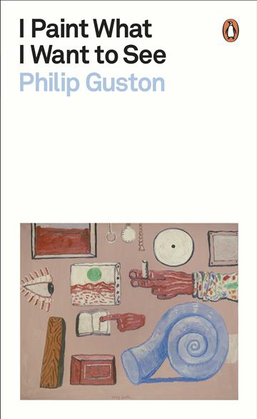 Knjiga I Paint What I Want to See autora Philip Guston izdana 2022 kao meki uvez dostupna u Knjižari Znanje.