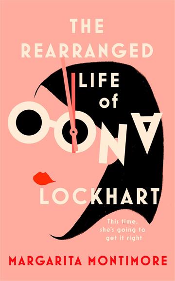 Knjiga Rearranged Life of Oona Lockhart autora Margarita Montimore izdana 2021 kao meki uvez dostupna u Knjižari Znanje.