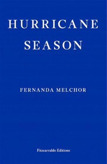 Knjiga Hurricane Season autora Fernanda Melchor izdana 2020 kao meki uvez dostupna u Knjižari Znanje.