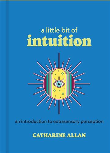Knjiga Little Bit of Intuition autora Catharine Allan izdana 2025 kao tvrdi uvez dostupna u Knjižari Znanje.