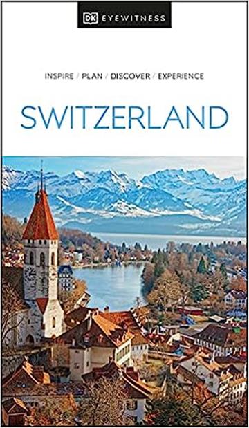 Knjiga Travel Guide Switzerland autora DK Eyewitness izdana 2022 kao meki uvez dostupna u Knjižari Znanje.