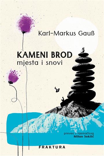 Knjiga Kameni brod autora Karl Markus Gauss izdana 2025 kao tvrdi uvez dostupna u Knjižari Znanje.