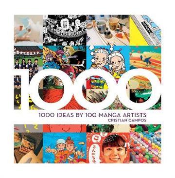 Knjiga 1,000 Ideas by 100 Manga Artists autora Cristian Campos izdana 2022 kao meki uvez dostupna u Knjižari Znanje.