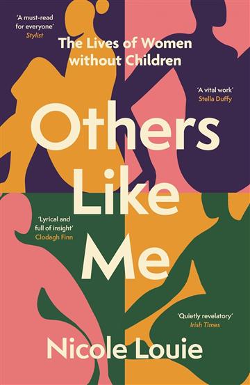 Knjiga Others Like Me: Lives of Women Without Children autora Nicole Louie izdana 2025 kao meki uvez dostupna u Knjižari Znanje.