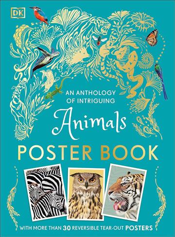 Knjiga Anthology of Intriguing Animals Poster Book autora DK izdana 2023 kao meki uvez dostupna u Knjižari Znanje.