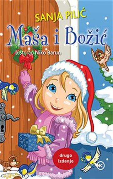 Knjiga Maša i Božić autora Sanja Pilić izdana 2022 kao tvrdi uvez dostupna u Knjižari Znanje.