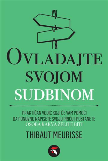 Knjiga Ovladajte svojom sudbinom autora Thibaut Meurisse izdana 2025 kao meki uvez dostupna u Knjižari Znanje.
