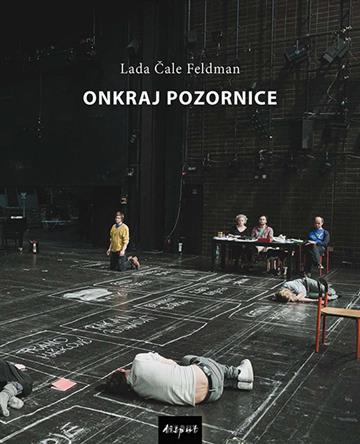 Knjiga Onkraj pozornice: na raskrižju medija autora Lada Čale Feldman izdana 2019 kao meki uvez dostupna u Knjižari Znanje.