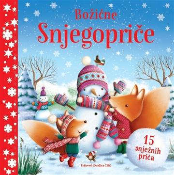 Knjiga Božićne snjegopriče autora Grupa autora izdana 2021 kao tvrdi uvez dostupna u Knjižari Znanje.