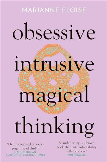 Knjiga Obsessive, Intrusive, Magical Thinking autora Marianne Eloise izdana 2023 kao meki uvez dostupna u Knjižari Znanje.