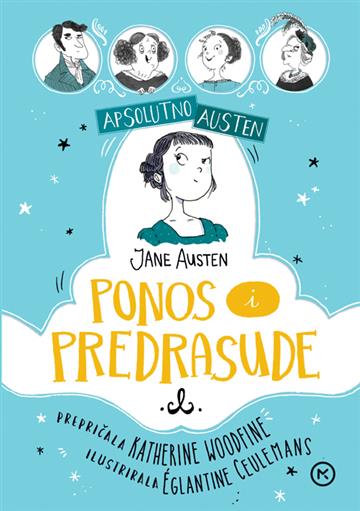 Knjiga Apsolutno Austen: Ponos i predrasude autora Katherine Woodfine izdana 2024 kao tvrdi uvez dostupna u Knjižari Znanje.