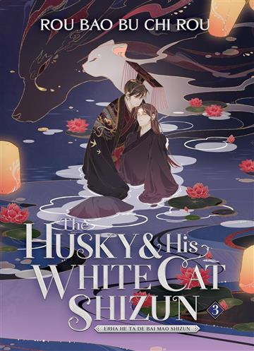 Knjiga Husky and His White Cat Shizun 03 autora Rou Bao Bu Chi Rou izdana 2023 kao meki uvez dostupna u Knjižari Znanje.