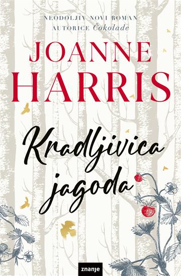 Knjiga Kradljivica jagoda autora Joanne Harris izdana 2021 kao meki uvez dostupna u Knjižari Znanje.